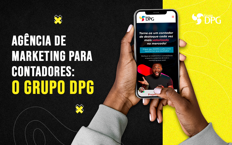 Agencia De Marketing Para Contadores O Grupo Dpg Blog - Marketing Contábil Digital | Grupo DPG