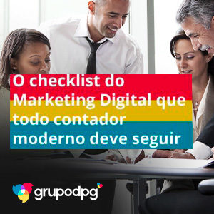 7 O Checklist Do Marketing Digital Que Tofo Contador Moderno Deve Seguir 300x300 - Marketing Contábil Digital | Grupo DPG