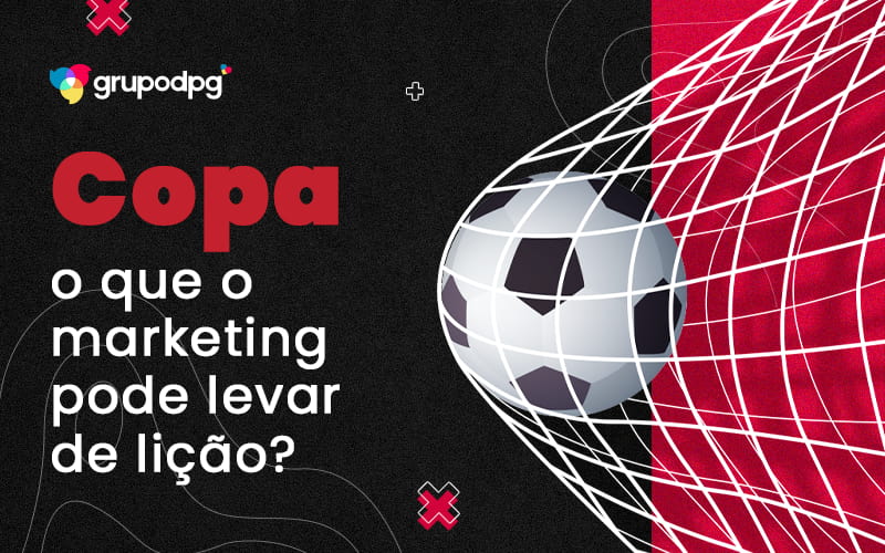 Copa O Que O Marketing Pode Levar De Licao Blog - Marketing Contábil Digital | Grupo DPG